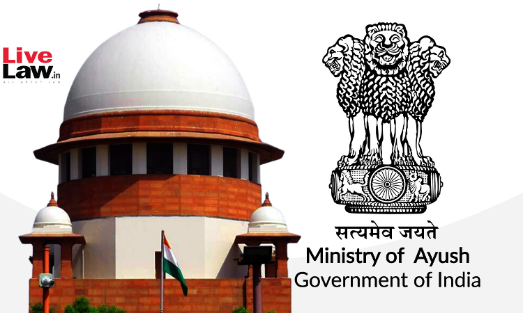 Supreme Court Vacates Stay On Ayush Ministry's Notification That Permitted Advertisements Of Ayurvedic, Unani & Siddha Drugs