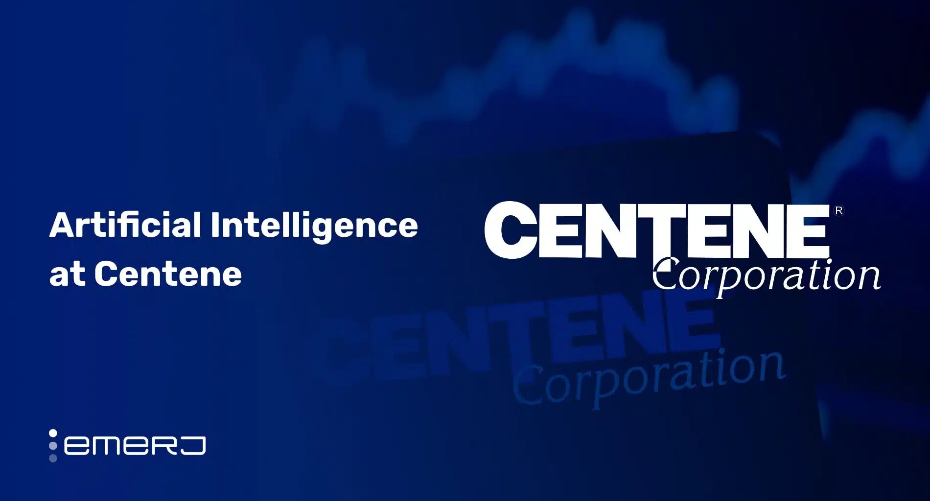 Artificial Intelligence at Centene - Emerj Artificial Intelligence Research
