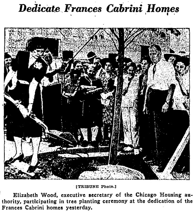 Elizabeth Wood, left, the executive secretary of the Chicago Housing Authority, participates in a tree planting ceremony at the dedication of the Frances Cabrini homes on Aug. 29, 1942, in Chicago. (Chicago Tribune)
