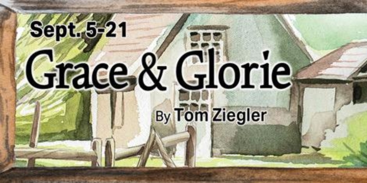 GRACE AND GLORIE to Open Black Theatre Troupe Season in September