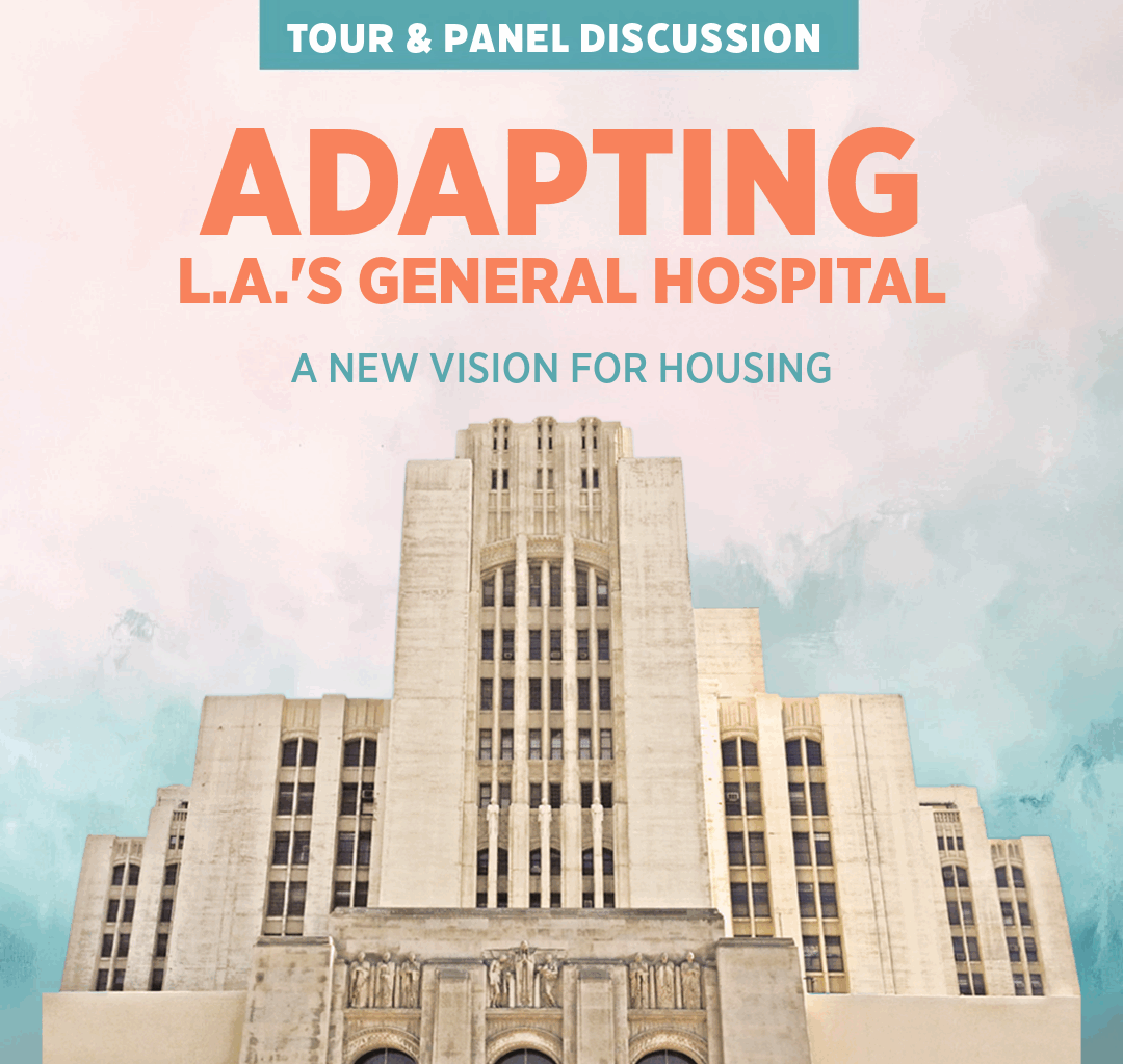 Adapting L.A.'s General Hospital: A New Vision for Housing