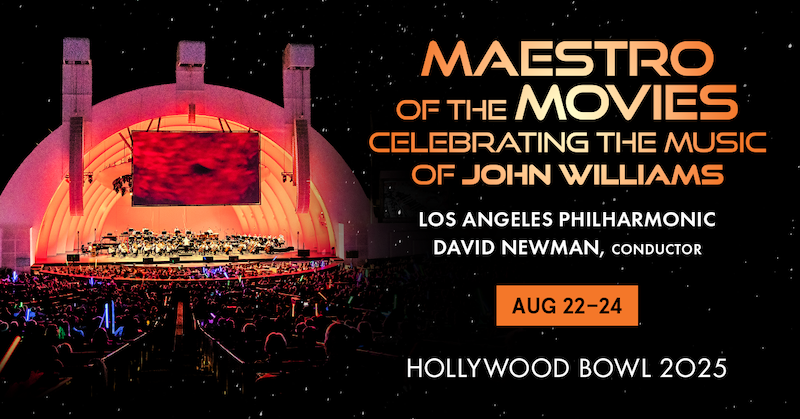 Maestro of the Movies: Celebrating the Music of John Williams Fri / Aug 22, 2025 - 8:00PM Three nights of film score favorites by John Williams at Hollywood Bowl