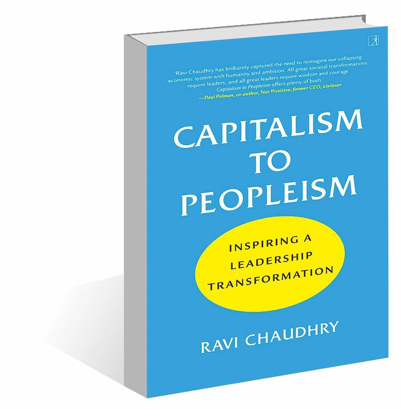 ‘Capitalism to Peopleism’ by Ravi Chaudhry makes a case for peopleism