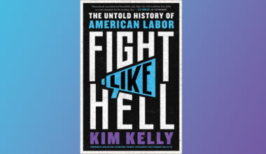 Stories, histories about workers, unions, and resilience