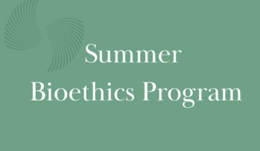 “I see bioethics in almost all aspects of life now.”