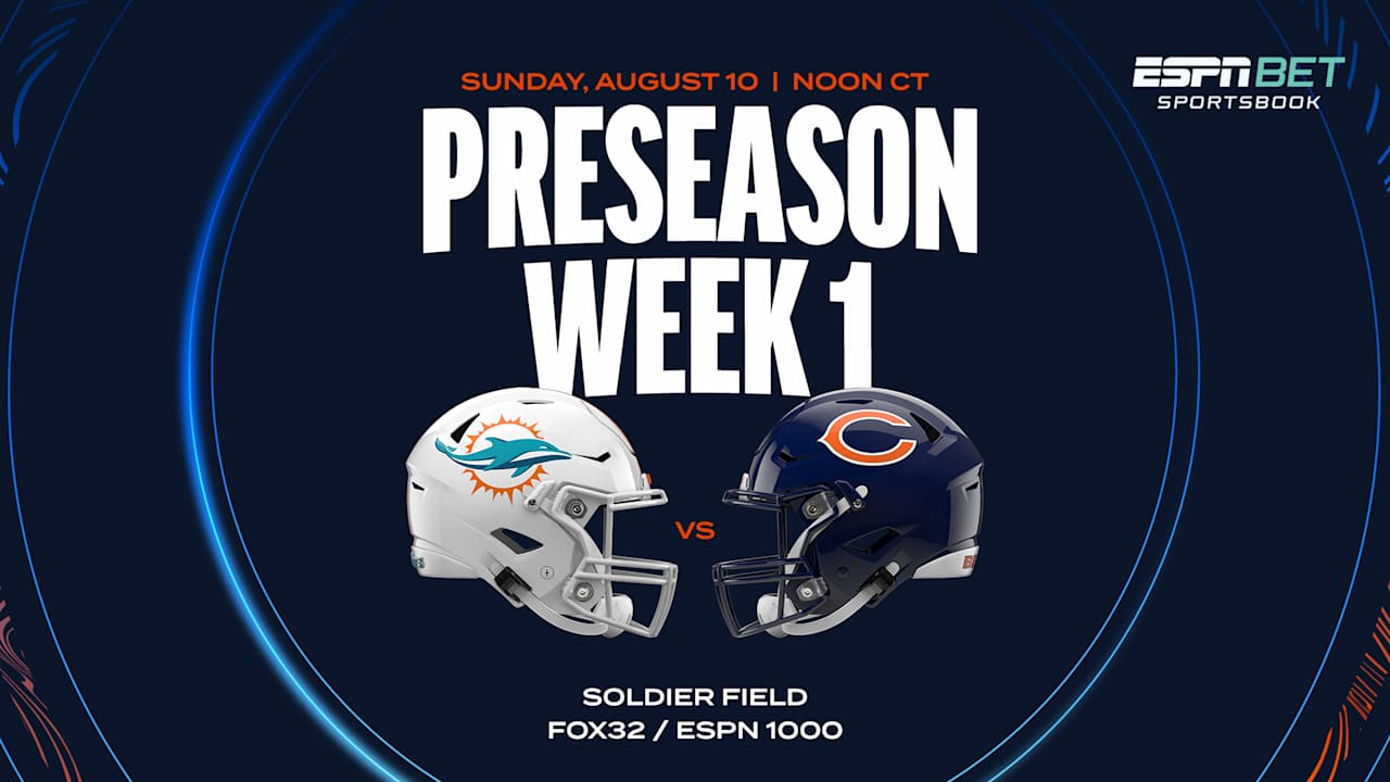 Chicago Bears vs. Miami Dolphins 2025 Preseason Week 1