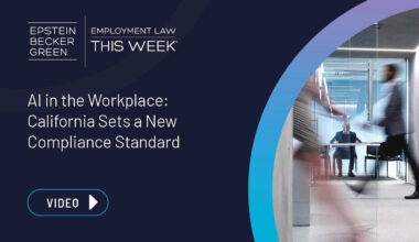 Video: AI in the Workplace: California Sets a New Compliance Standard - Employment Law This Week