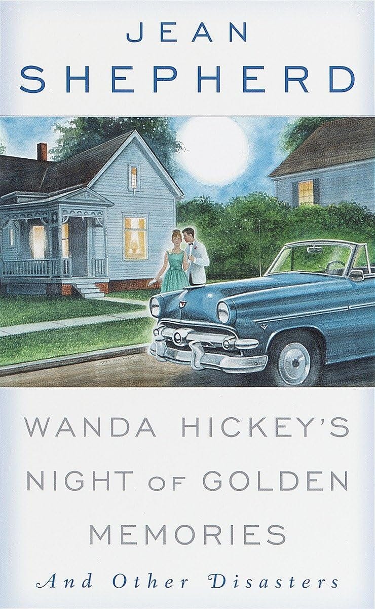 <i>Wanda Hickey's Night of Golden Memories</i> by Jean Shepherd