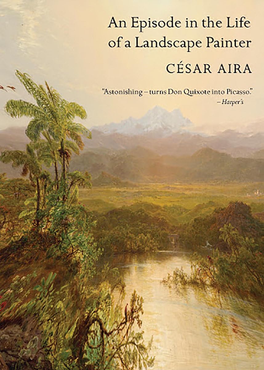 <i>An Episode in the Life of a Landscape Painter</i> by César Aira 