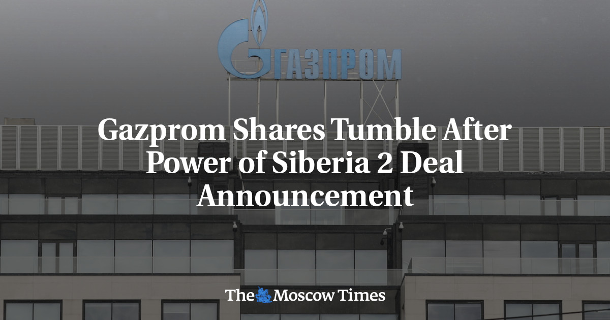Gazprom Shares Tumble After Power of Siberia 2 Deal Announcement