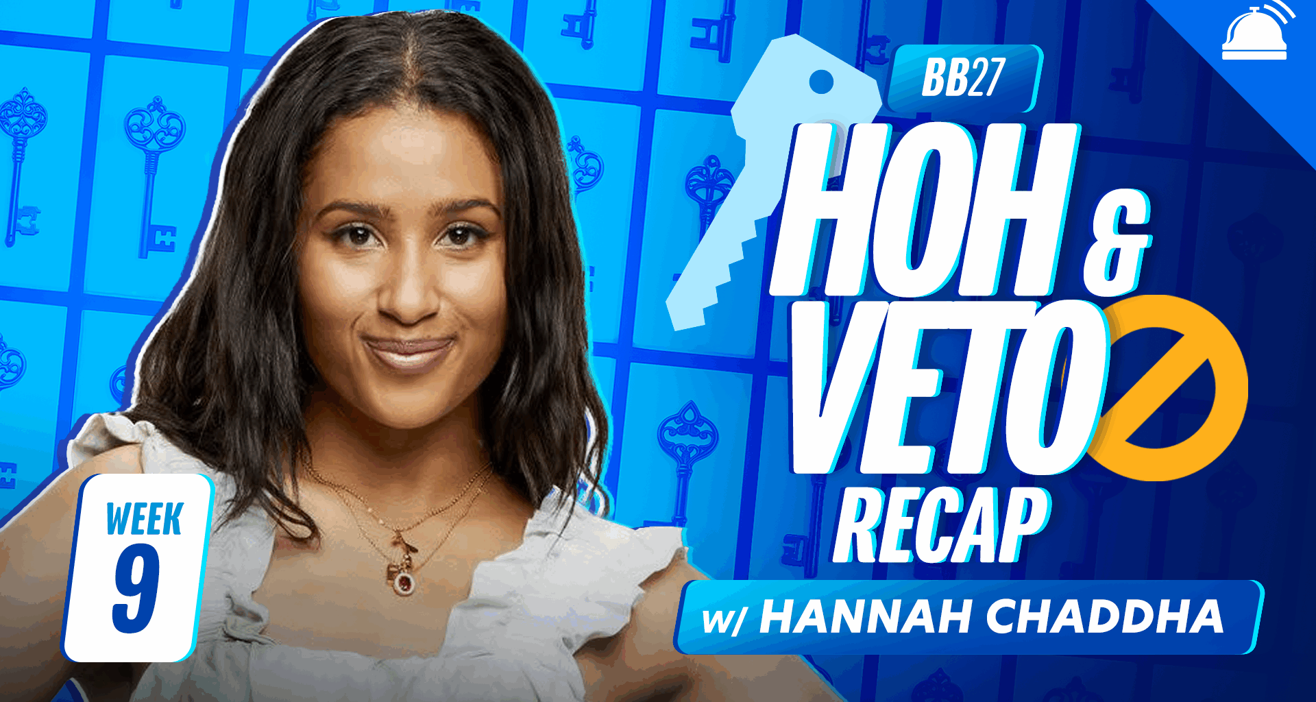 BB27 Wednesday Veto Ep Recap w/ Hannah Chaddha, Week 9 – RobHasAwebsite.com