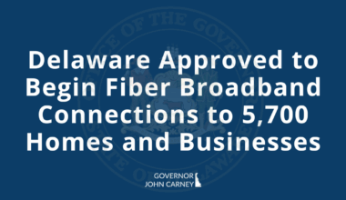 Delaware Approved to Begin Fiber Broadband Connections to 5,700 Homes and Businesses