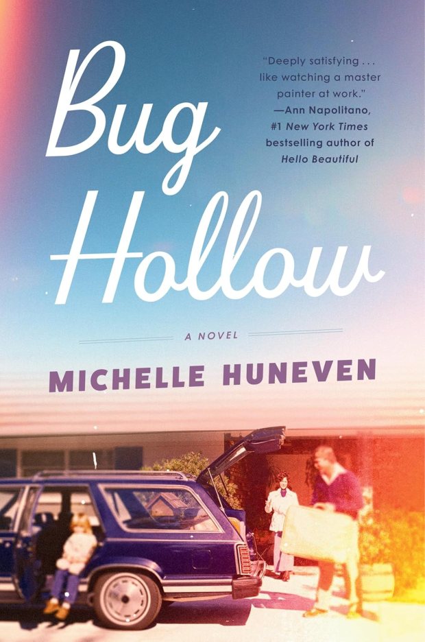 "Bug Hollow," by Michelle Huneven (Penguin, 2025)