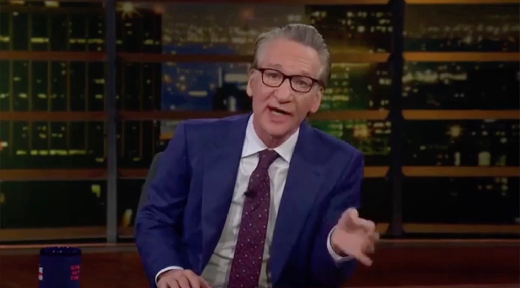 Bill Maher speaking on his show.