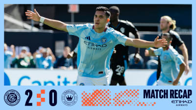 Match Recap | New York City FC 2-0 Charlotte FC 