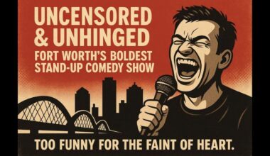 Uncensored & Unhinged: Fort Worth’s Boldest Stand-Up Comedy Show