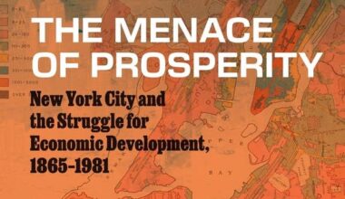 Rethinking New York City’s Economy: “The Menace Of Prosperity”