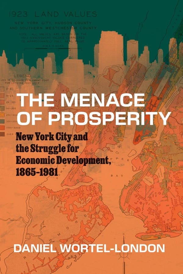 Rethinking New York City’s Economy: “The Menace Of Prosperity”