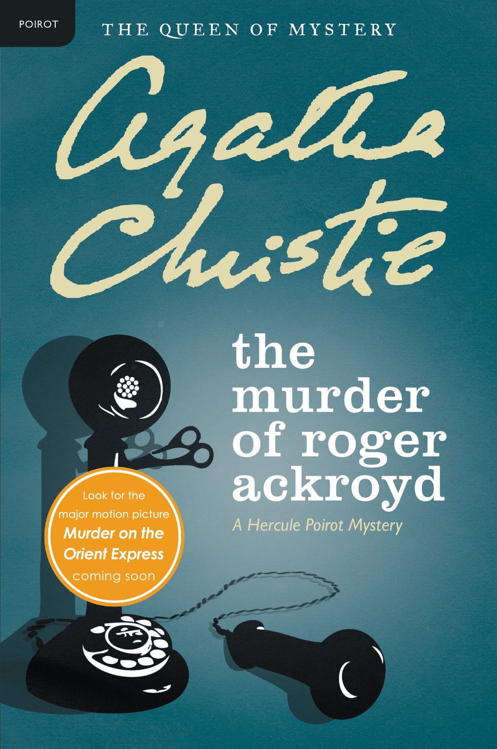 The Murder of Roger Ackroyd: A Hercule Poirot Mystery The Murder of Roger Ackroyd: A Hercule Poirot Mystery