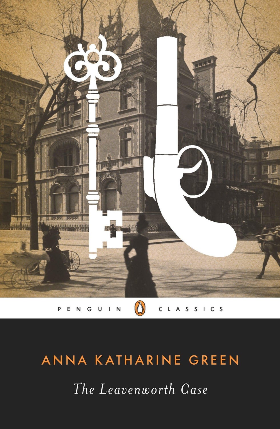 The Leavenworth Case (Penguin Classics) The Leavenworth Case (Penguin Classics)