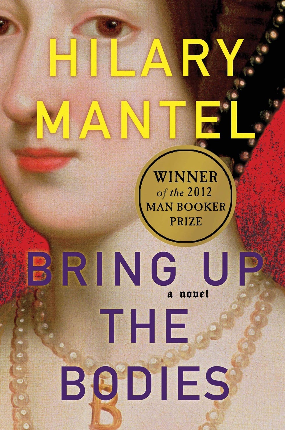 <i>Bring Up the Bodies</i> by Hilary Mantel