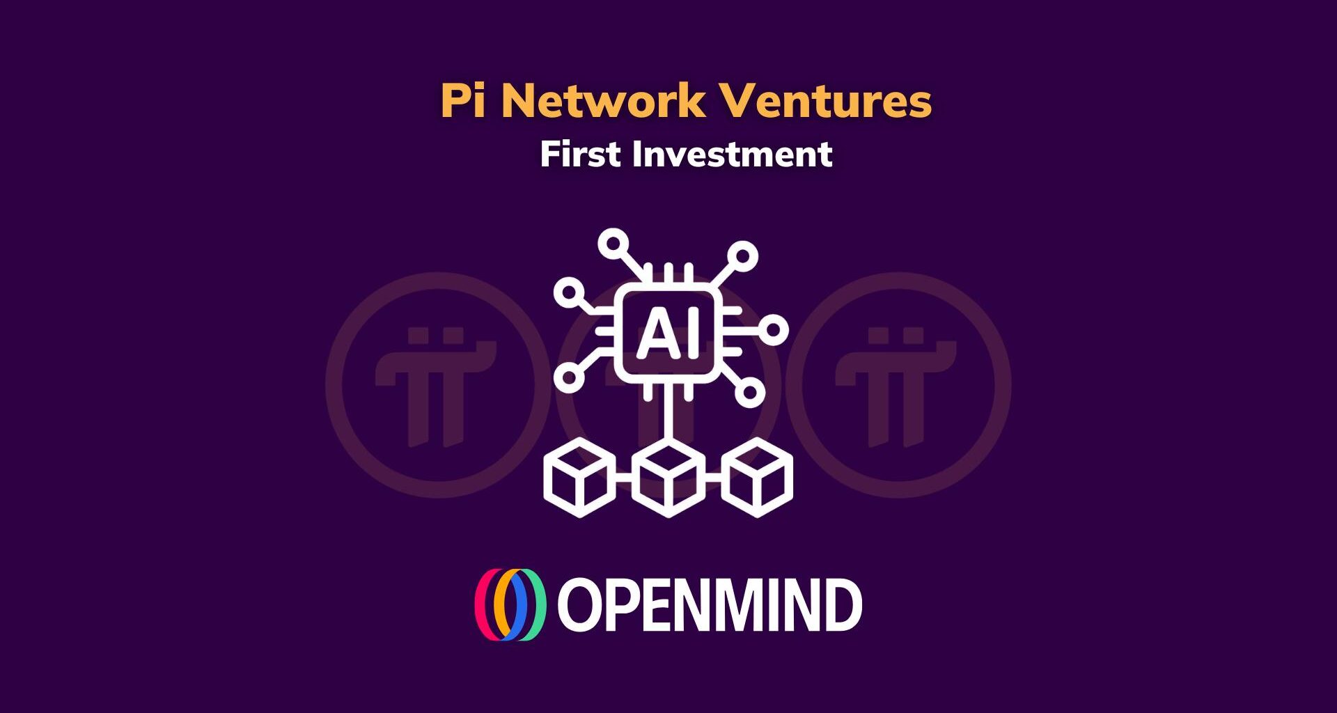 Pi Network Ventures OpenMind Investment