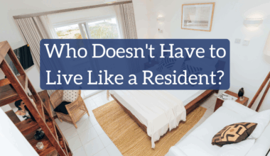 Who Doesn't Have to Live Like a Resident?