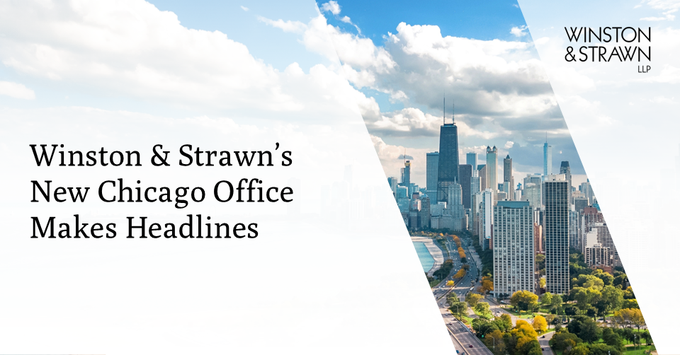 Winston & Strawn’s New Chicago Office Makes Headlines