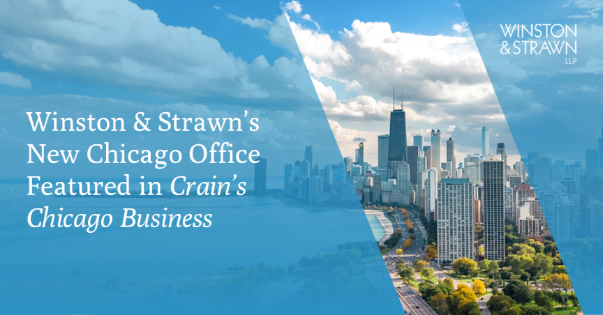 Winston & Strawn’s New Chicago Office Featured in Crain’s Chicago Business