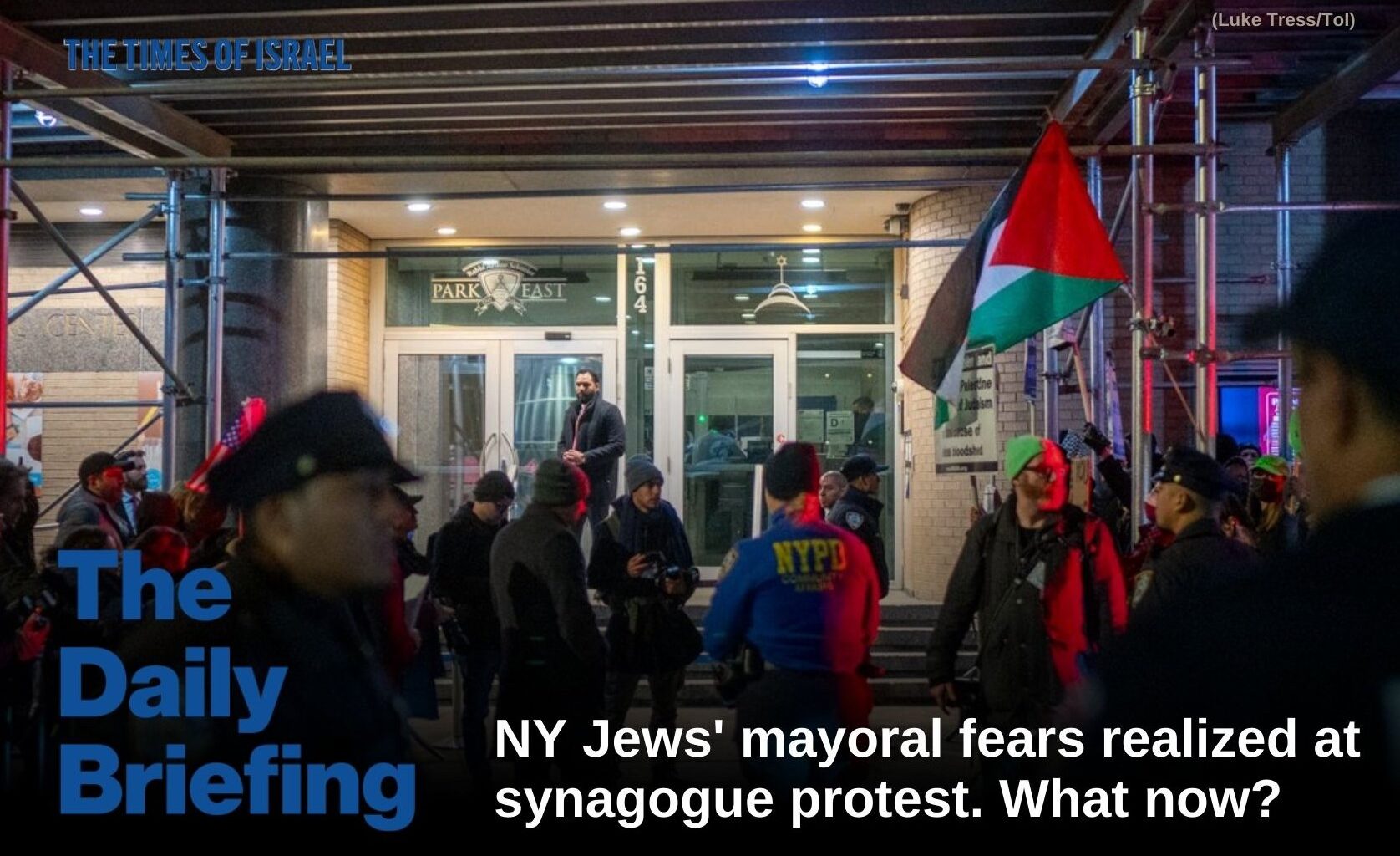 Daily Briefing Nov. 26: Day 782 - NY Jews' mayoral fears realized at synagogue protest. What now?