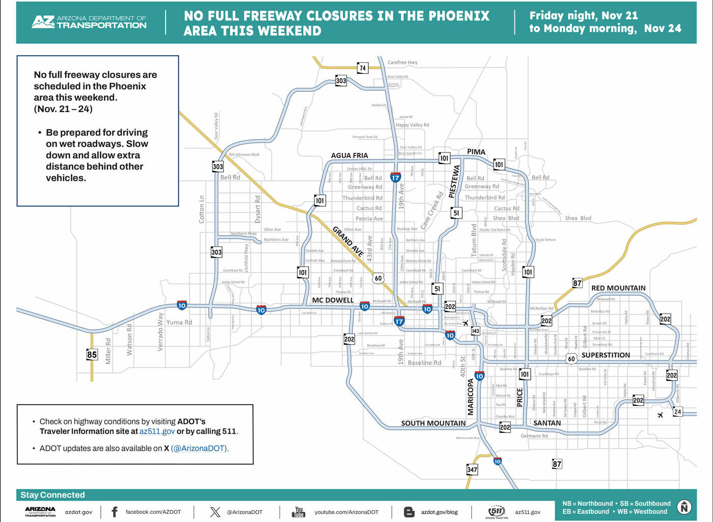 State transportation officials advise drivers to be aware of wet pavement over the weekend and have not scheduled any new closures.