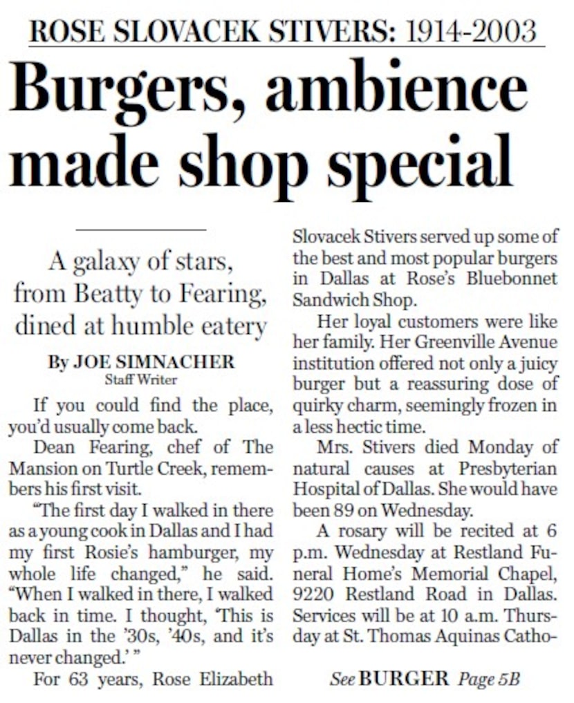 Rose Slovacek Stivers, the owner of Rose’s Bluebonnet Sandwich Shop in Dallas, died in 2003....