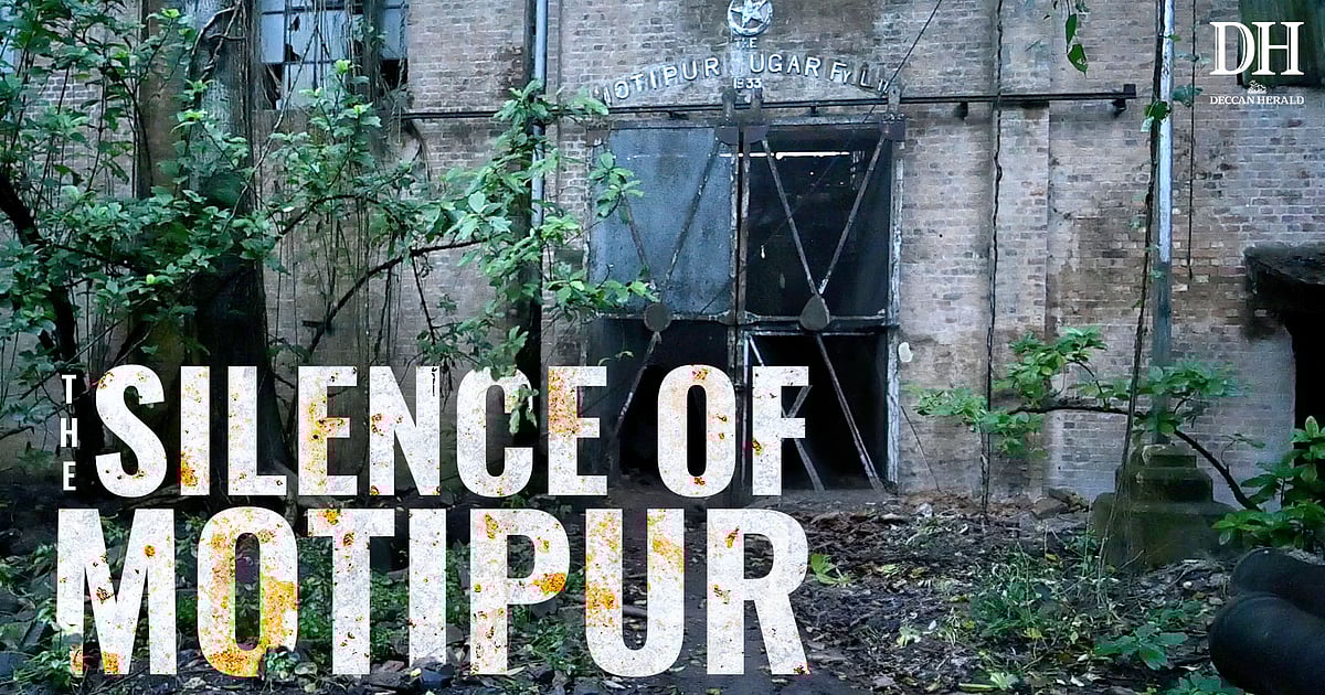 Shut gates, lost jobs | Bihar’s industrial story through Motipur - Deccan Herald