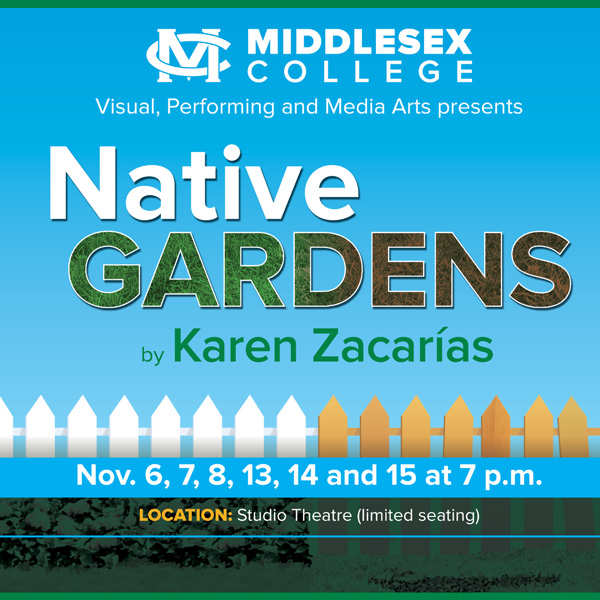 Middlesex College presents "Native Gardens"