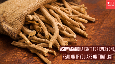 Why Ashwagandha isn’t for everyone: Benefits, risks, and who should avoid it