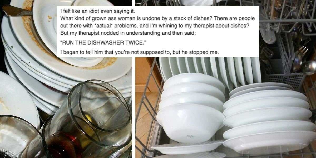 Woman shares her therapist's life-changing mental health advice: 'Run the dishwasher twice'