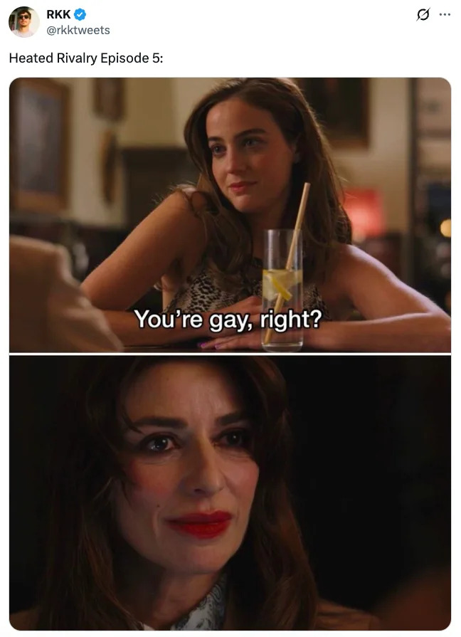 Two women from a TV scene converse. The text over the image reads: "You're gay, right?"