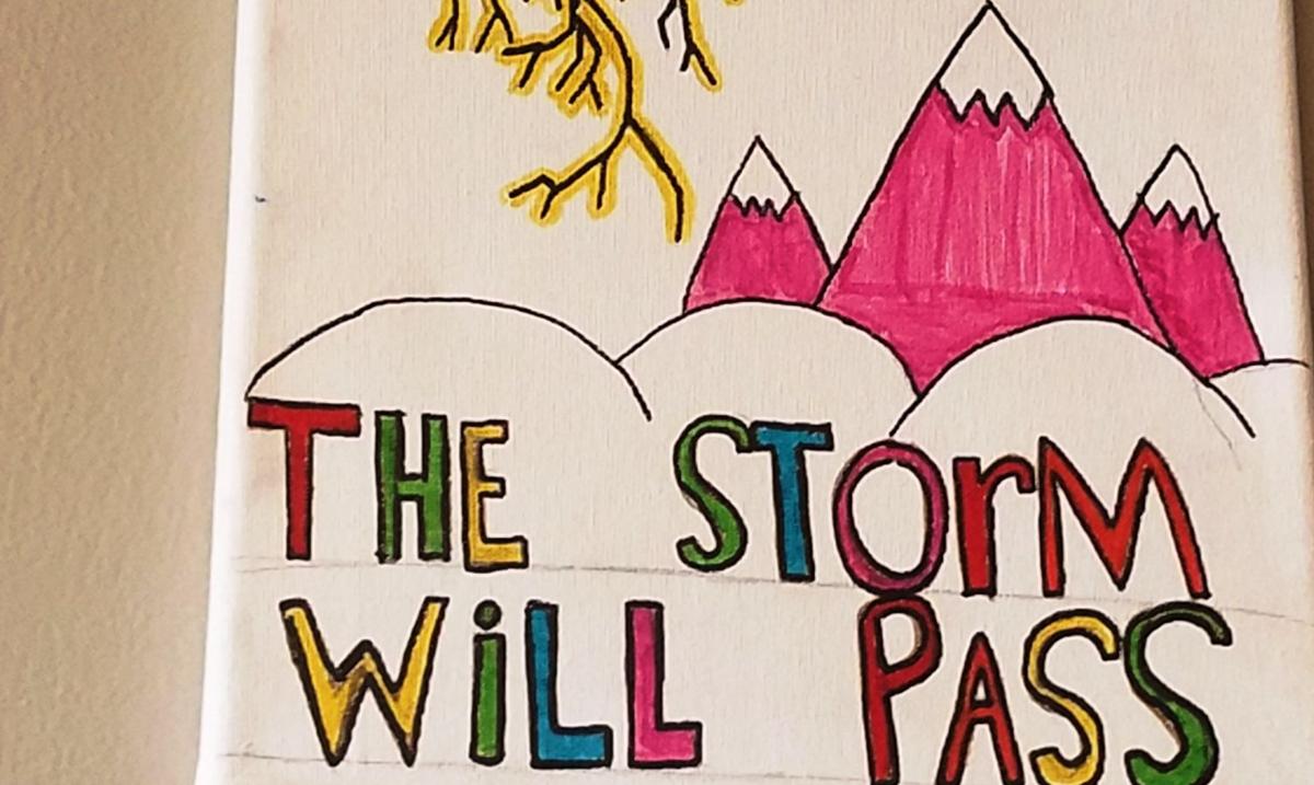 drawing of mountains and the words "The Storm Will Pass"