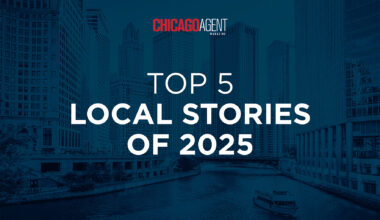 Chicago Agent’s top 5 local stories from 2025