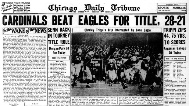 The Chicago Cardinals won their second NFL championship on Dec. 28, 1947, by defeating the Philadelphia Eagles 28-21. (Chicago Tribune)