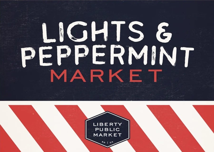Lights & Peppermint Market at Liberty Public Market