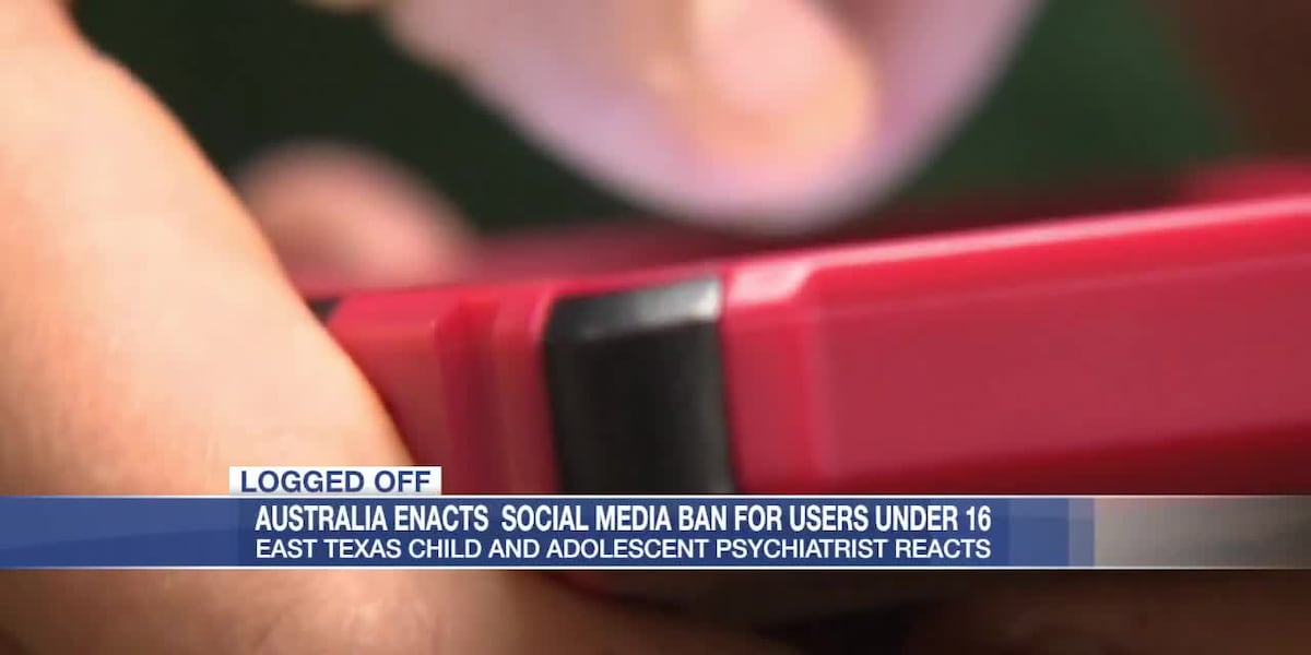 UT Health East Texas child psychiatrist weighs in on Australia’s under-16 social media ban