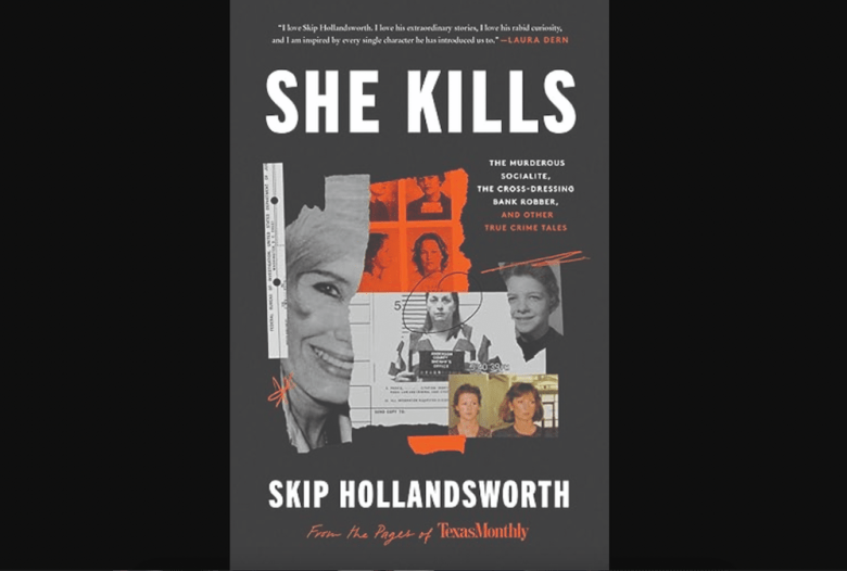 She Kills is a collection of author Skip Hollandsworth's long-form true-crime narratives.