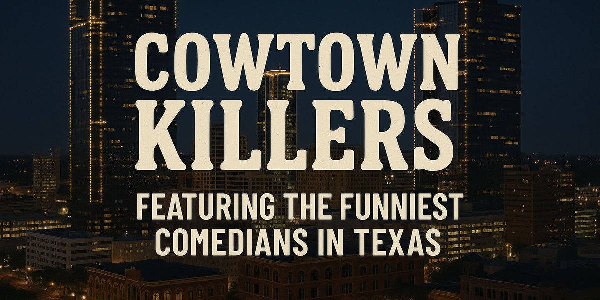 Cowtown Killers: A Stand-Up Stampede [Saturday Edition]