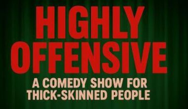 Highly Offensive: A Comedy Show For Thick-Skinned People [Saturday Edition]