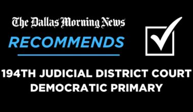 We recommend in the 194th District Court, Democratic primary
