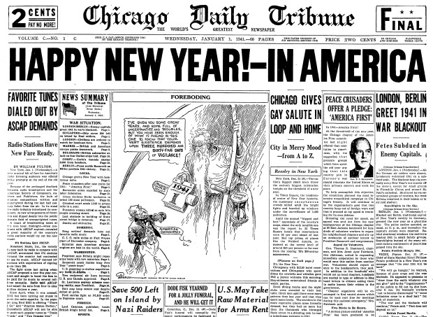 With the United States on the sidelines of World War II its entry was still about a year away the Chicago Daily Tribune wished readers a "Happy New Year In America" on Jan. 1, 1941. (Chicago Tribune)
