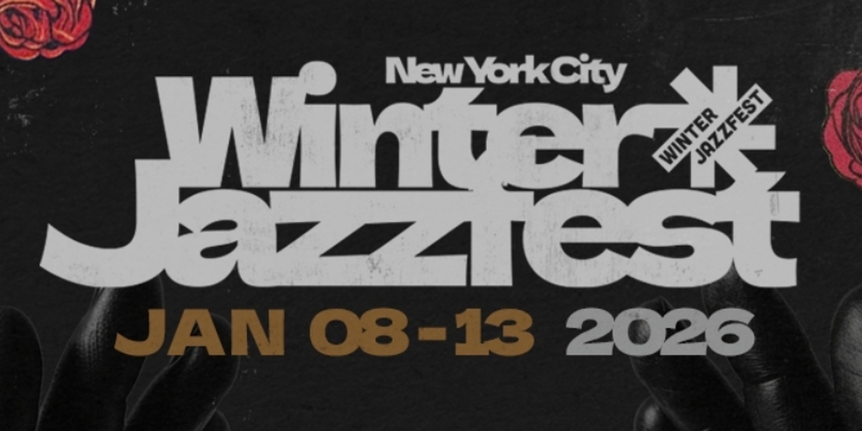 NYC WINTER JAZZFEST Unveils Full 2026 Festival Lineup