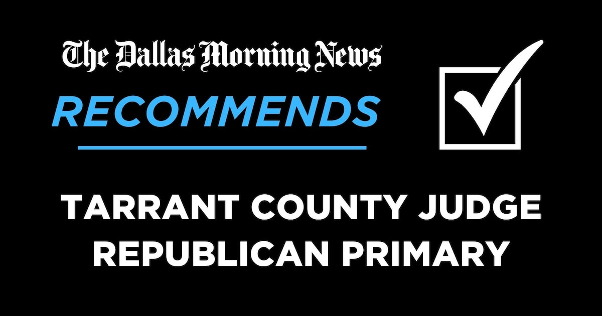 No recommendation in the Republican primary for Tarrant County Judge