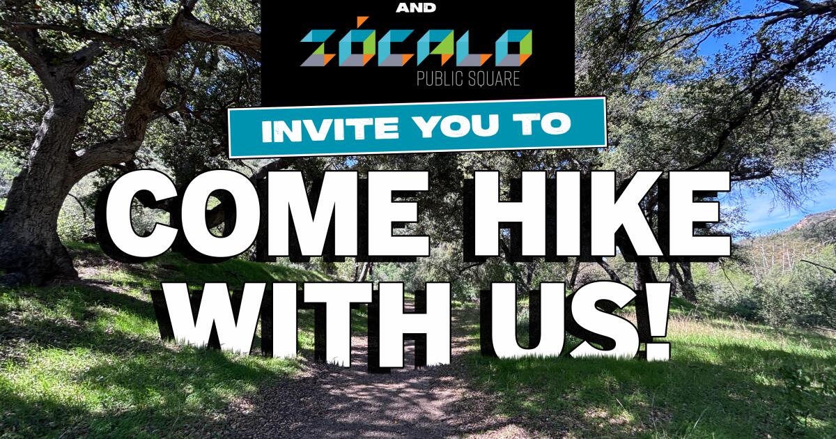 Take a winter hike with the Los Angeles Times and Zócalo Public Square